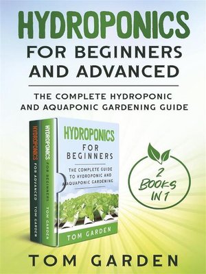 cover image of Hydroponics for Beginners and Advanced (2 Books in 1)